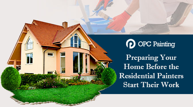 Preparing Your Home Before the Residential Painters Start Their Work