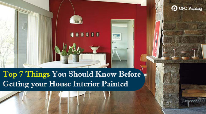 Top 7 Things You Should Know Before Getting your House Interior Painted