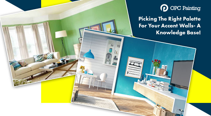 Picking The Right Palette For Your Accent Walls- A Knowledge Base!