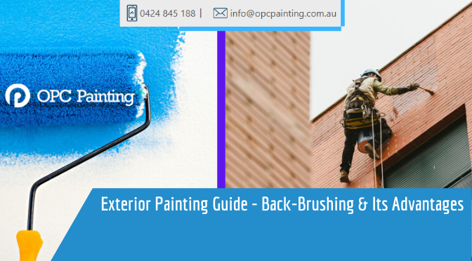 Exterior Painting Guide – Back-Brushing & Its Advantages