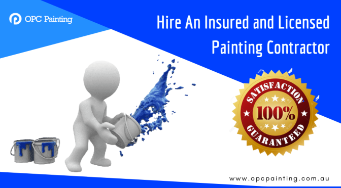 What Does Hiring an Insured and Licensed Painting Contractor Mean for You?