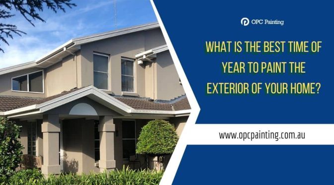 What Is the Best Time of Year to Paint the Exterior of Your Home?